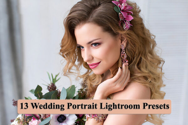 13 پریست لایت روم پرتره عکس عروسی Wedding Portrait Lightroom Presets