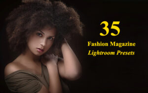 35 پریست لایت روم عکاسی فشن Fashion Magazine Lightroom Presets