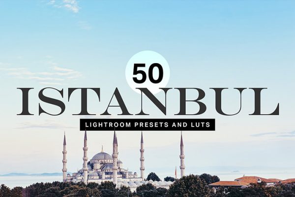 150 پریست لایت روم و لات رنگی تم استانبول Istanbul Lightroom Presets LUTs