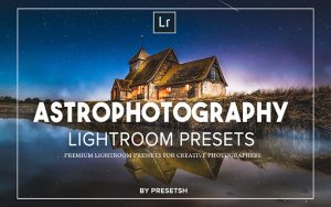 40 پریست لایت روم و پریست کمرا راو فتوشاپ تم ستاره شناسی Astro Photography Lightroom Presets