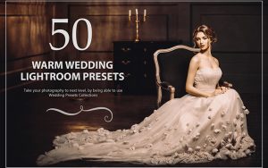 50 پریست لایت روم عروسی حرفه ای تناژ رنگی گرم Warm Wedding Lightroom Presets