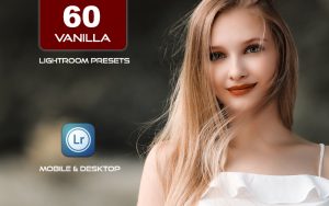 60 پریست لایت روم و اکشن فتوشاپ تم وانیلی Vanilla Lightroom Presets