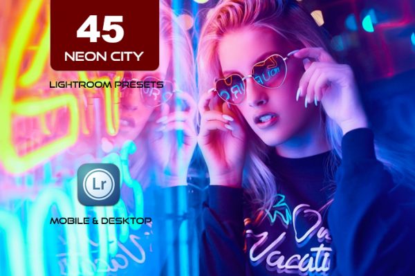 45 پریست لایت روم 2022 حرفه ای تم نور نئون Neon City Lightroom Presets