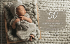 100 پریست لایت روم مخصوص تنظیم رنگ عکس نوزادان Perfect Skin Lightroom Presets Vol. 3