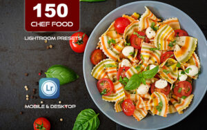 150 پریست لایت روم مواد غذایی و پریست کمرا راو فتوشاپ Chef Food Presets Lightroom