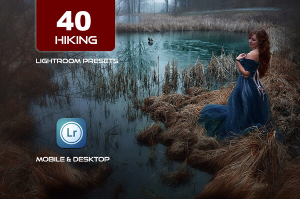 40 پریست لایت روم طبیعت و Camera Raw و اکشن کمرا راو فتوشاپ Hiking Lightroom Presets
