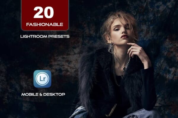 20 پریست لایت روم عکس فشن 2022 حرفه ای Fashionable Lightroom Presets