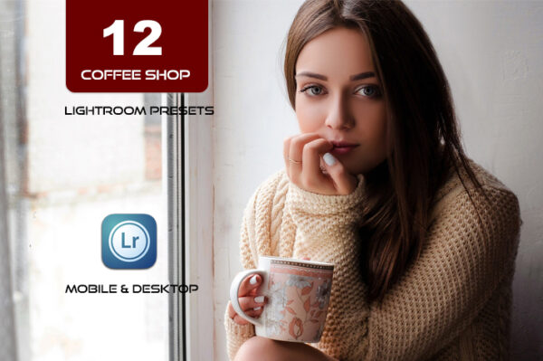 12 پریست لایت روم 2022 حرفه ای جدید تم کافی شاپ Coffee Shop Lightroom Presets