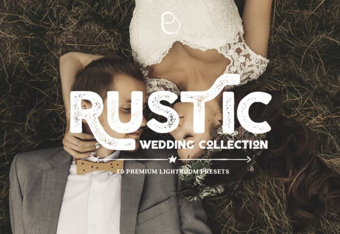 دانلود پریست لایت روم برای عروسی Rustic Wedding Lightroom Presets