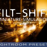 دانلود پریست لایت روم برای موبایل : Lightroom Mobile Preset TILT SHIFT