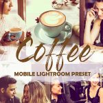 دانلود پریست لایت روم موبایل : Lightroom Preset Mobile Coffee Instagram