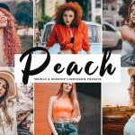 دانلود پریست لایت روم و Camera Raw و اکشن: Peach Mobile Desktop Lightroom Presets