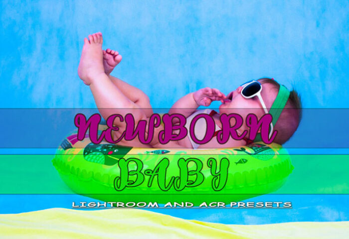دانلود 100 پریست لایت روم و کمرا راو تم نوزاد Newborn Baby Lightroom and ACR Presets