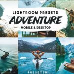 20 پریست لایت روم دسکتاپ و موبایل تم ماجراجویی Adventure Lightroom Presets For Mobile Desktop