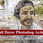 اکشن فتوشاپ تبدیل تصاویر به نقاشی روی دیوار Wall Decor Photoshop Action