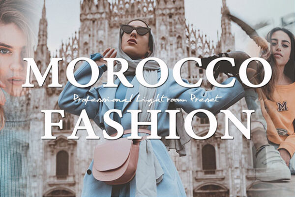 دانلود پریست لایت روم و براش تم مد مراکش Morocco Fashion Lightroom Presets