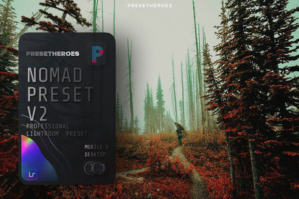 پریست لایت روم دسکتاپ و موبایل تم طبیعت رنگی Nomad Lightroom Preset v2