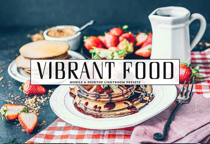 34 پریست لایت روم و پریست کمرا راو مواد غذایی Vibrant Food Lightroom Presets