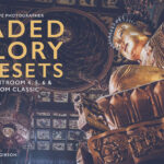 30 پریست لایت روم حرفه ای Faded Glory Lightroom Presets