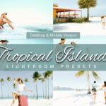 پریست لایت روم دسکتاپ و موبایل تم جزایر گرمسیری Tropical Islands Lightroom Presets
