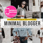 9 پریست لایت روم بلاگر و پریست کمرا راو فتوشاپ Minimal blogger Lightroom Presets