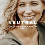 10 پریست لایت روم حرفه ای تم قهوه ای NEUTRAL LIGHTROOM PRESETS