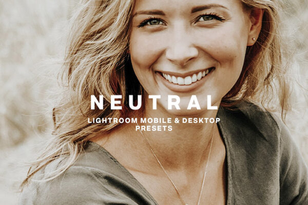 10 پریست لایت روم حرفه ای تم قهوه ای NEUTRAL LIGHTROOM PRESETS