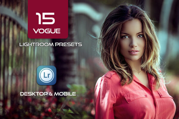 15 پریست لایت روم و پریست کمراراو VOGUE LIGHTROOM PRESETS
