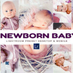 30 پریست لایت روم نوزاد و پریست کمرا راو Newborn Baby Lightroom Presets