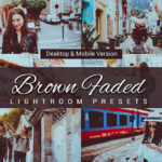 80 پریست لایت روم و کمرا راو و اکشن فتوشاپ و لات رنگی Brown Faded Lightroom Presets
