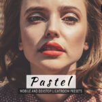 20 پریست لایت روم 2022 افکت رنگ پاستلی Pastel Lightroom Presets