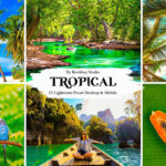 30 پریست لایت روم 2022 تم سرزمین گرمسیری Tropical Lightroom Presets