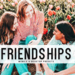 40 پریست لایت روم فضای باز و پریست کمرا راو و اکشن فتوشاپ تم دوستان Friendships Lightroom Presets