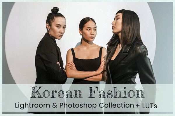 20 پریست لایت روم و اکشن فتوشاپ و لات رنگی تم فشن Korean Fashion Lightroom Presets