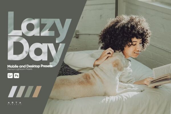 8 پریست لایت روم حرفه ای تم روز تعطیل ARTA Lazy Day Presets for Lightroom